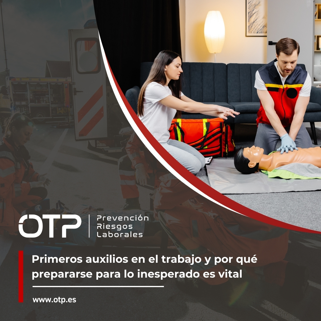 Primeros auxilios en el trabajo y por qué prepararse para lo inesperado es vital